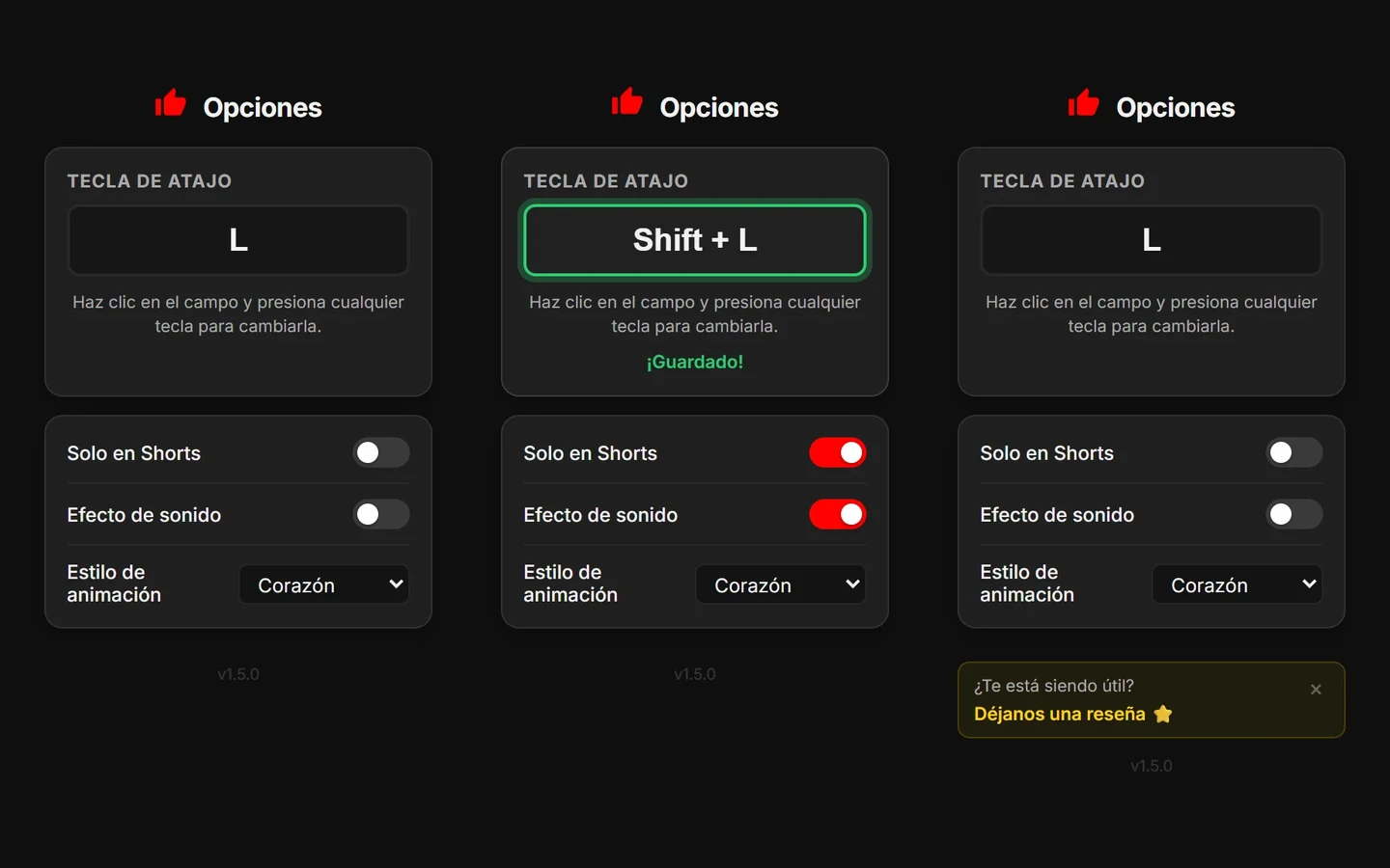 El popup de opciones en tres estados, con la tecla L, con Shift + L recién guardado y con el aviso de reseña